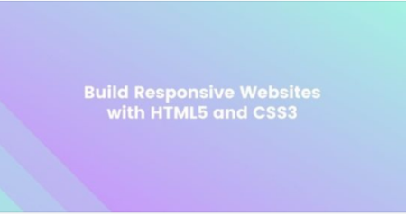 Build Responsive Websites with HTML5 and CSS3 2020