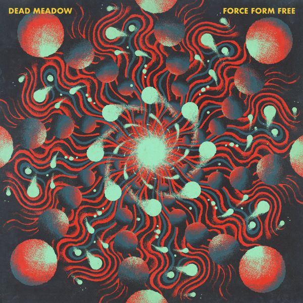 Dead-Meadow-2022-Force-Form-Free.jpg