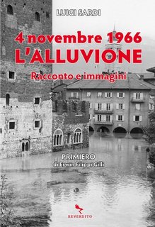 Luigi Sardi - 4 novembre 1966. L'alluvione. Racconto e immagini (2023)