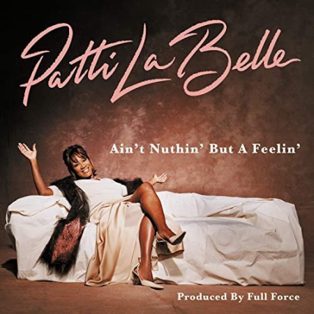 Patti LaBelle - Ain't Nuthin' But A Feelin' (2020)
