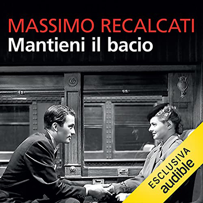 Massimo Recalcati - Mantieni il bacio꞉ Lezioni brevi sull'amore (2021) (mp3 - 128 kbps)