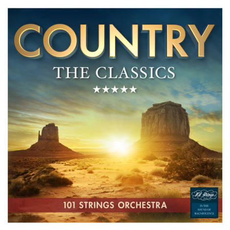 101 Strings Orchestra - Country - The Classics (2017)