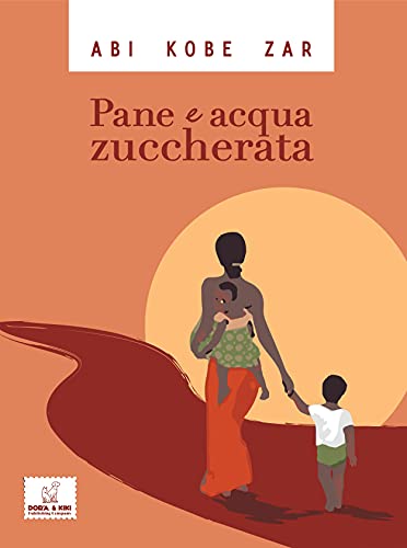 Abi Kobe Zar – Pane e Acqua Zuccherata (2021)