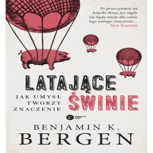 Benjamin K. Bergen - Latające świnie (2017) [EBOOK PL]
