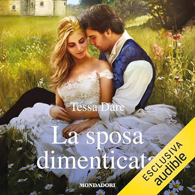 Tessa Dare - La sposa dimenticata꞉ I Romanzi Classic (2024) (mp3 - 128 kbps)