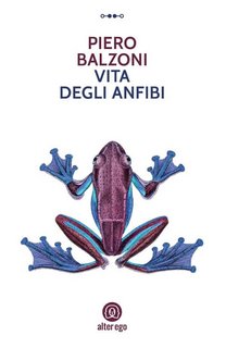 Piero Balzoni - Vita degli anfibi (2023)