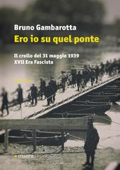 Bruno Gambarotta – Ero io su quel ponte (2019)
