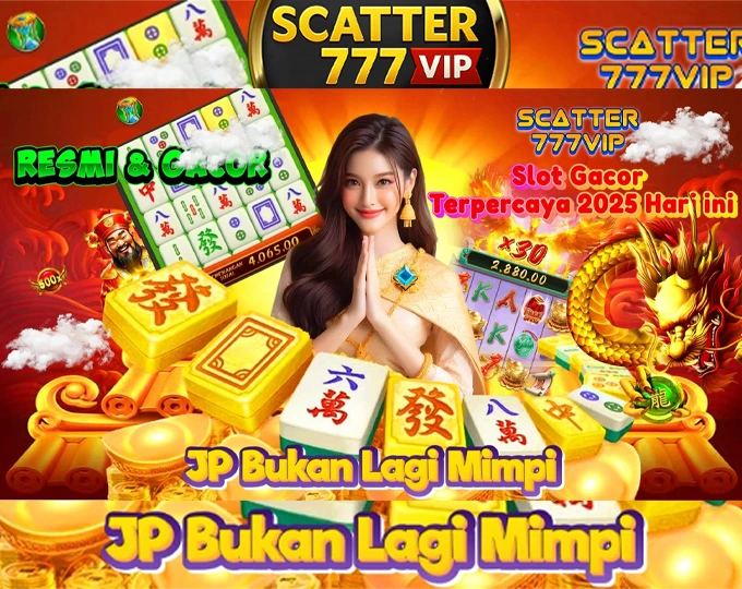 Scatter 777VIP | Platform Game Slot Gacor 777 Kelas Atas