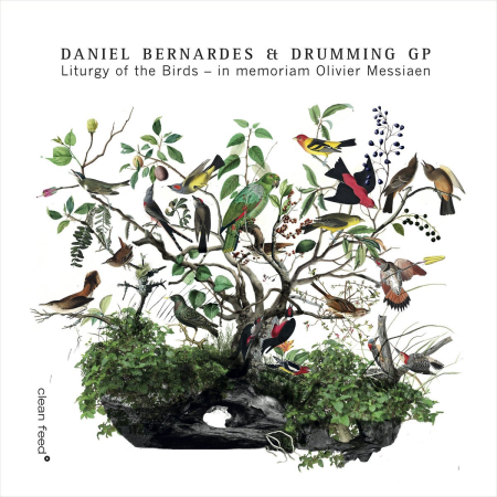 Daniel Bernardes & Drumming GP - Liturgy Of The Birds: In Memoriam Olivier Messiaen (2019)