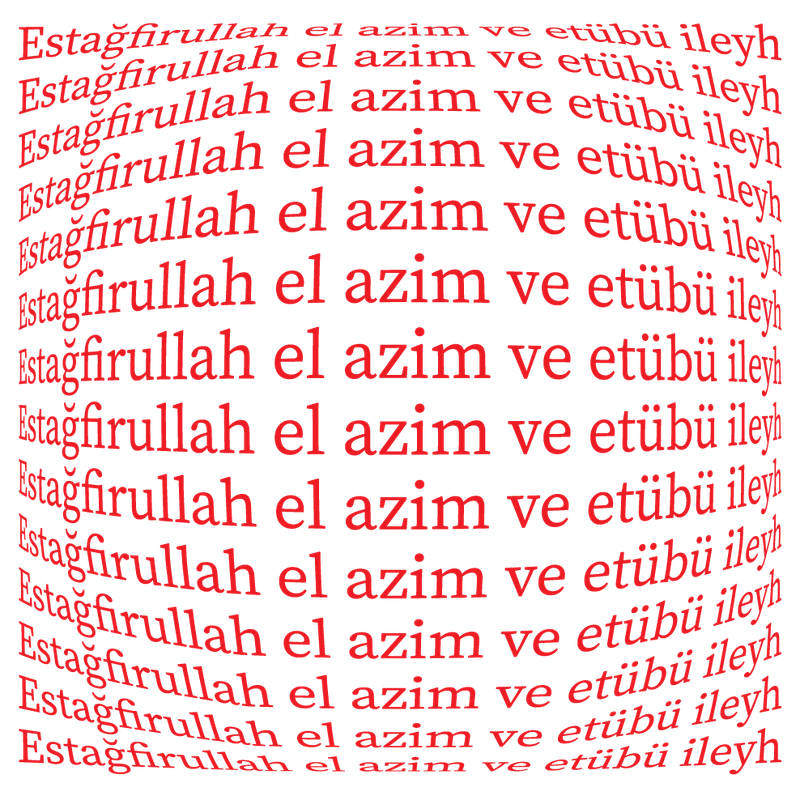 Estağfirullah el azim ve etübü ileyh7-01