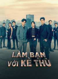 Làm Bạn Với Kẻ Thù