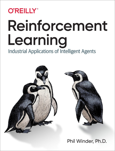 Reinforcement Learning: Industrial Applications of Intelligent Agents (True EPUB)