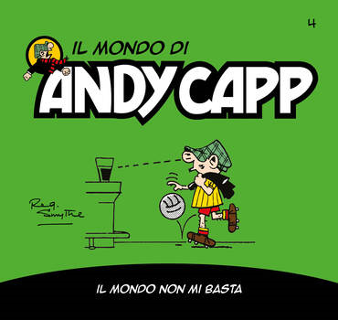 Il mondo di Andy Capp 04 - Il mondo non mi basta (2022)