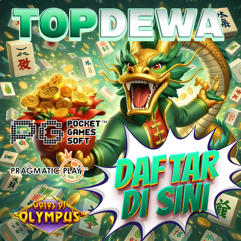 TOPDEWA Platform Terpercaya Dengan Kesempatan Emas Menang Besar