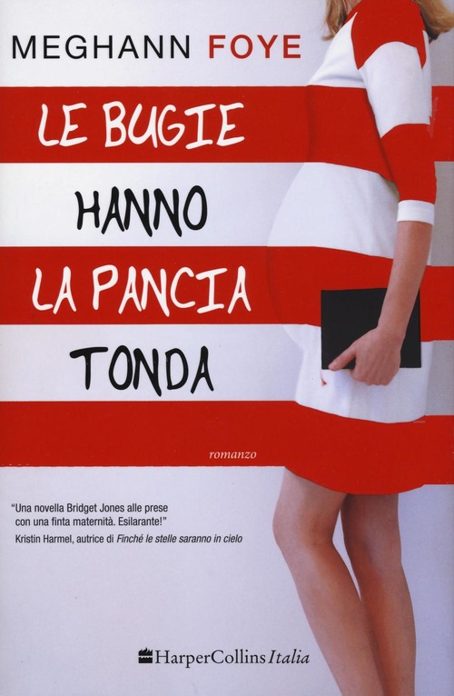 Meghann Foye - Le bugie hanno la pancia tonda (2016)