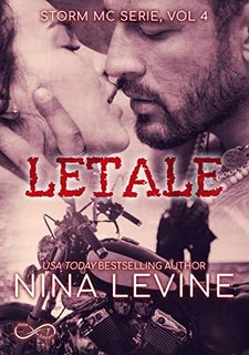 Nina Levine- Storm MC Serie Vol. 4 Letale (2020)