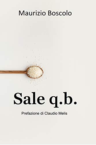 Maurizio Boscolo – Sale q.b. (2020)
