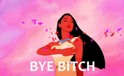 bye bitch