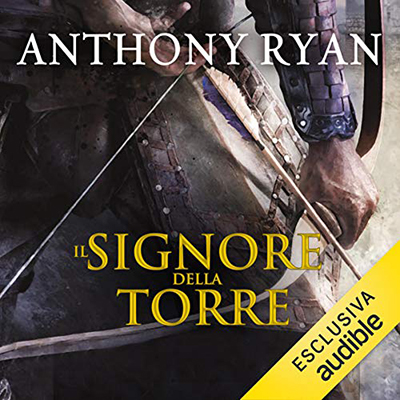 Anthony Ryan - Il signore della torre꞉ L'Ombra del Corvo 2 (2021) (mp3 - 128 kbps)