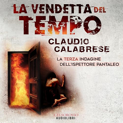 Claudio Calabrese - La vendetta del tempo - La terza indagine dell’ispettore Pantaleo (2024) (mp3 - 128 kbps)