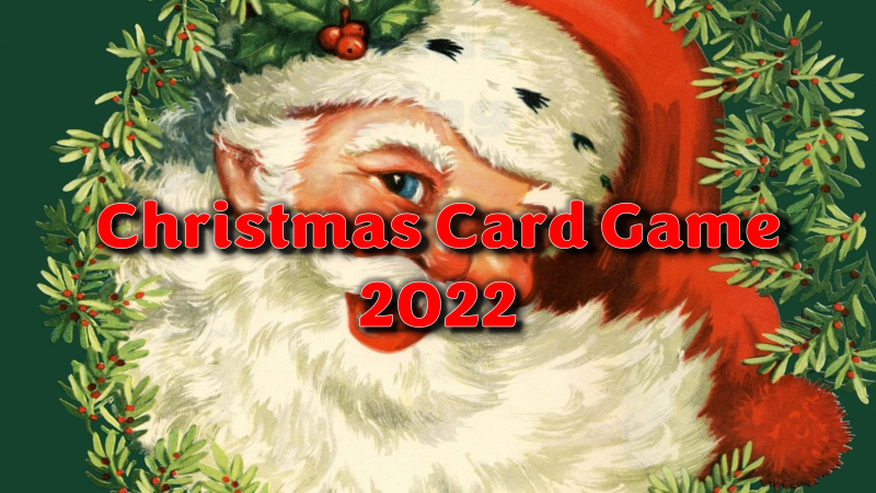 CHRISTMAS CARD GAME 2022 2022-12-12