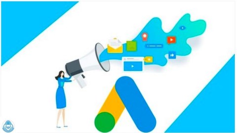 Corso Google Ads Pratico [Latest Version 2022]