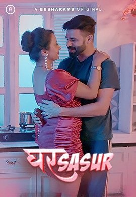 Ghar Sasur (2023) S01 Hindi Besharams WEB-DL H264 AAC 1080p 720p 480p Download