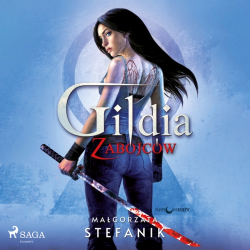 Małgorzata Stefanik - Cykl: Gildia Zabójców (tom 1) Gildia Zabójców 