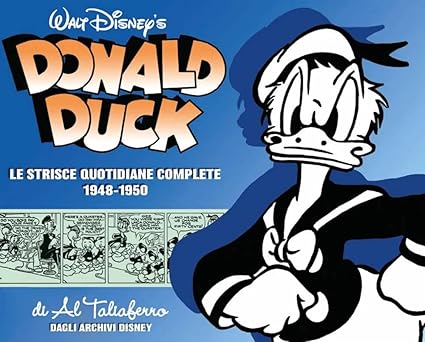 Disney Classic 09 – Donald Duck – Le Strisce Quotidiane Complete di Al Taliaferro 1948-1950 (2021)