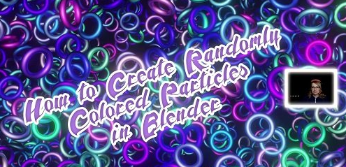 How to Create Randomly Colored Particles in Blender