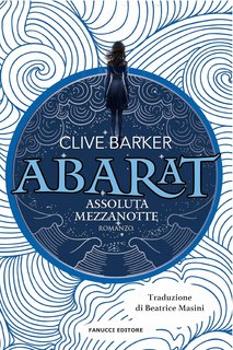 Clive Barker - Abarat Vol. 3. Assoluta Mezzanotte (2024)