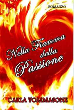 Carla Tommasone – Nella fiamma della passione, Vol.2 (2021) Carla Tommasone – Nella fiamma della passione, Vol.2 (2021)