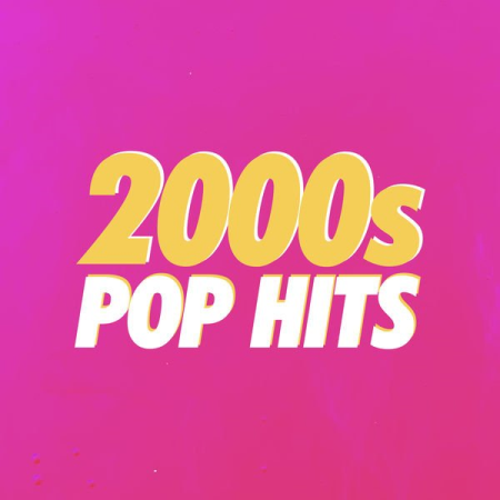 Various Artists - 2000's Pop Hits (2020)