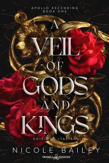 Nicole Bailey - A Veil of Gods and Kings. (Apollo Ascending Vol. 1) (2024)