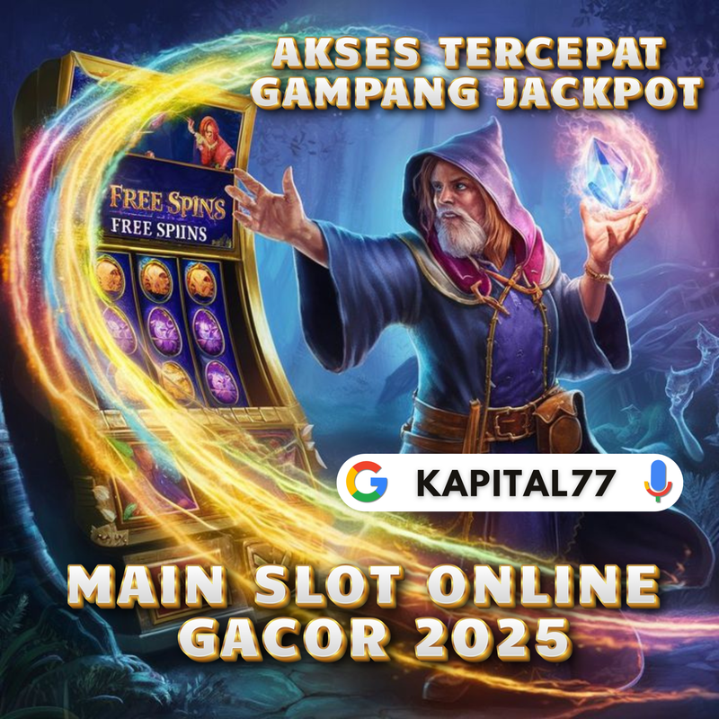 KAPITAL77 : AKSES TERCEPAT LINK BERMAIN SLOT ONLINE GACOR 2025