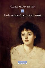 Carla Maria Russo – Lola nascerà a diciott’anni (2026)
