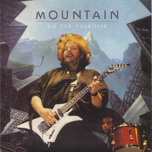 Mountain - Go For Your Life (1985) [Reissue 2008] Lossless+MP3