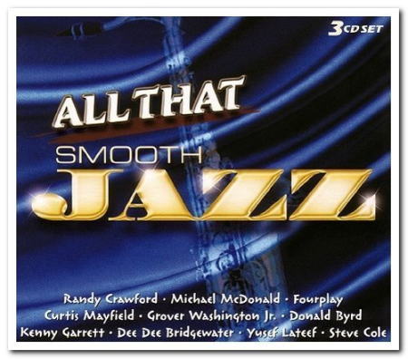 VA - All That Smooth Jazz (3CDs) (2004) FLAC
