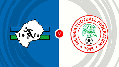 Soi kèo tài xỉu, phạt góc trận Lesotho vs Nigeria, 23h00 ngày 10/10