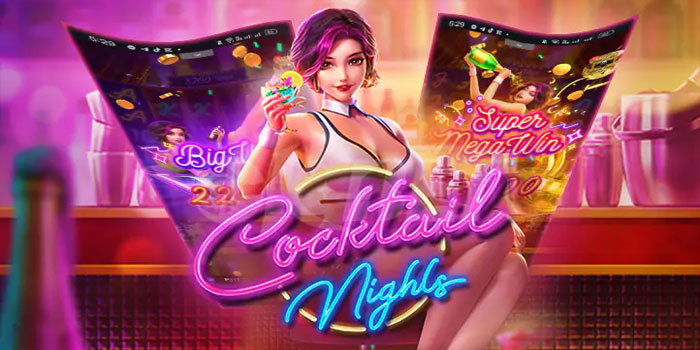 Rahasia Jackpot Besar di Slot Cocktail Nights