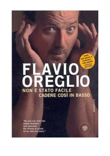 Flavio Oreglio - Non è stato facile cadere così in basso (2007)