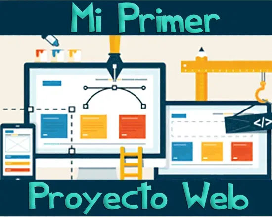 Crea Paso a Paso tu Primer Proyecto Web Pagina en Internet