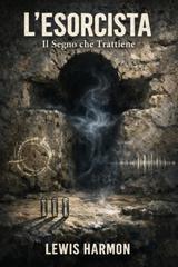 Lewis Harmon – L’Esorcista. Il segno che trattiene (2026)