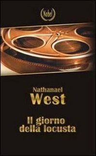 Nathanael West - Il giorno della locusta (2012)