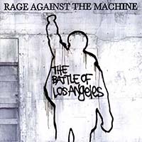 The Battle of Los Angeles by Rage Against the Machine