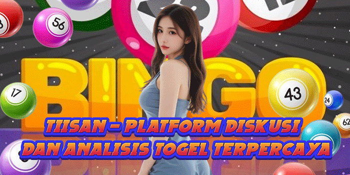 TIISAN – Platform Diskusi Dan Analisis Togel Terpercaya