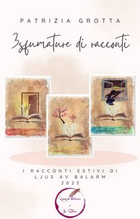 Patrizia Grotta - 3 sfumature di racconti (2023)