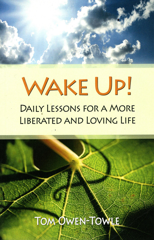 Wake Up! Daily Lessons for a More Liberated and Loving Life