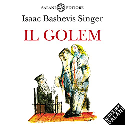 Isaac Baashevis Singer - Il Golem (2021) (mp3 - 64 kbps)