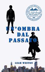 Leah Weston – Dalton & Fisher Investigation Vol. 1. Un’ombra dal passato (2026)